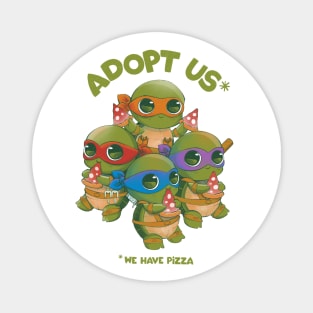 Adopt us! We have pizza! Magnet